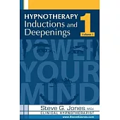 Hypnotherapy Inductions and Deepenings Volume I