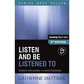 Listen and Be Listened To: Get Inside the Customer’’s Mind