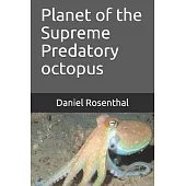 Planet of the Supreme Predatory octopus