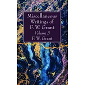 Miscellaneous Writings of F. W. Grant, Volume 3