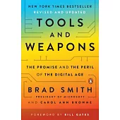 Tools and Weapons: The Promise and the Peril of the Digital Age