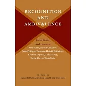 Ambivalences of Recognition: Axel Honneth, Judith Butler, and Beyond