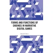 Forms and Functions of Endings in Narrative Digital Games