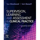 Mentoring, Learning and Assessment in Clinical Practice: A Guide for Nurses, Midwives and Other Health Professionals