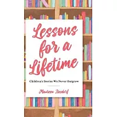 Lessons for a Lifetime: Children’’s Stories We Never Outgrow