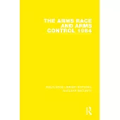 The Arms Race and Arms Control 1984