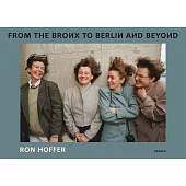 Ron Hoffer: From the Bronx to Berlin and Beyond
