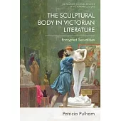 The Sculptural Body in Victorian Literature: Encrypted Sexualities