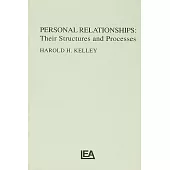 Personal Relationships: Their Structures and Processes