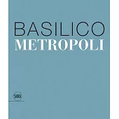 Gabriele Basilico: Metropoli