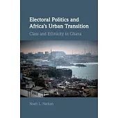 Electoral Politics and Africa’’s Urban Transition