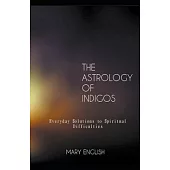 The Astrology of Indigos, Everyday Solutions to Spiritual Difficulties