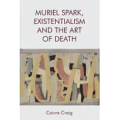 Muriel Spark, Existentialism and the Art of Death