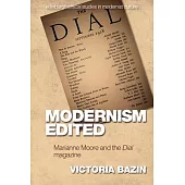 Modernism Edited: Marianne Moore and the Dial Magazine