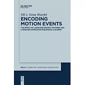 Encoding Motion Events: The Impact of Language-Specific Patterns and Language Dominance in Bilingual Children