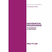 Mathematical Programming: An Introduction to Optimization