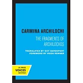 Carmina Archilochi: The Fragments of Archilochos