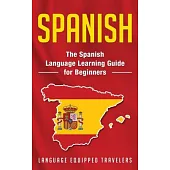 Spanish: The Spanish Language Learning Guide for Beginners