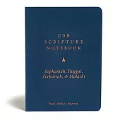 CSB Scripture Notebook, Zephaniah, Haggai, Zechariah, Malachi: Read. Reflect. Respond.