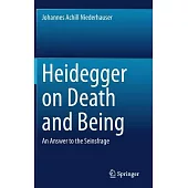 Heidegger on Death and Being: An Answer to the Seinsfrage