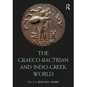The Graeco-Bactrian and Indo-Greek World