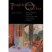 Through the Window, Out the Door: Women’’s Narratives of Departure, from Austin and Cather to Tyler, Morrison, and Didion