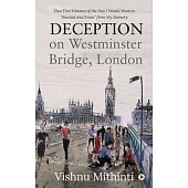 Deception on Westminster Bridge, London: That Five Minutes of the Day I Would Want to 