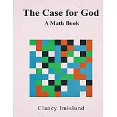 The Case for God: A Math Book