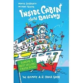 Inside Cabin with Balcony: The Ultimate Cruise Ship Book for First Time Cruisers - An A-Z of Cruise Stories