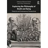 Exploring the Philosophy of Death and Dying: Classical and Contemporary Perspectives