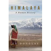 Himalaya: A Human History