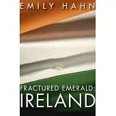 Fractured Emerald: Ireland