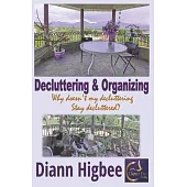 Decluttering & Organizing: Why Doesn’’t My Decluttering Stay Decluttered