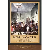 Tom Sawyer, Detective (Illustrated First Edition)