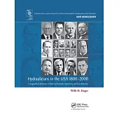 Hydraulicians in the USA 1800-2000: A Biographical Dictionary of Leaders in Hydraulic Engineering and Fluid Mechanics