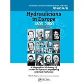 Hydraulicians in Europe 1800-2000: Volume 2