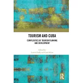 Tourism and Cuba: Complexities of Tourism Planning and Development