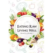 Eating Raw, Living Well