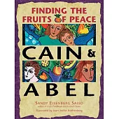 Cain & Abel: Finding the Fruits of Peace