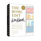 The Home Edit Workbook: Prompts, Exercises, and Activities to Help You Contain the Chaos