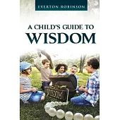 A Child’’s Guide to Wisdom