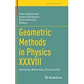 Geometric Methods in Physics XXXVIII: Workshop, Bialowieża, Poland, 2019