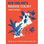 New England’’s Roadside Ecology: 30 Amazing Explorations