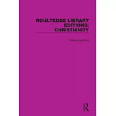 Routledge Library Editions: Christianity