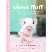 The Sweet Fluff: Cuddly Animals and Inspirational Thoughts for a Joyful Heart