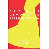 Feminist Democratic Representation: Theory, Practice, and Institutional Design