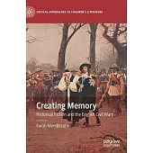 Creating Memory: Historical Fiction and the English Civil Wars