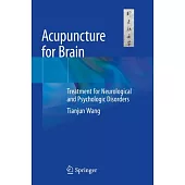 Acupuncture for Brain: Treatment for Neurological and Psychologic Disorders