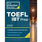 Princeton Review TOEFL IBT Prep with Audio CD, 2021: Practice Test + Audio CD + Strategies & Review