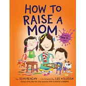 How to Raise a Mom
